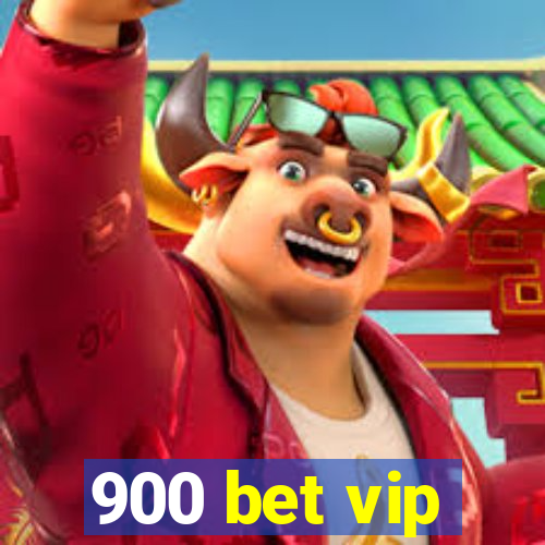 900 bet vip